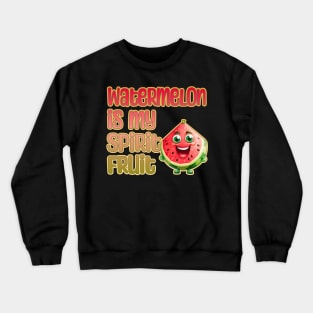 Watermelon is My Spirit Fruit Crewneck Sweatshirt